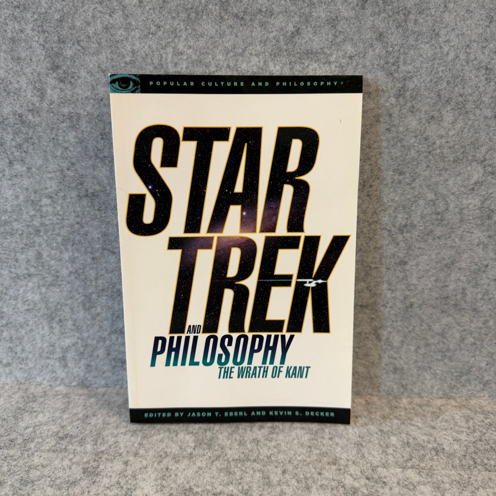 Star Trek and Philosophy: The Wrath‎ of Kant - Softcover Sci-Fi Book